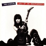 Pretenders - Last of The Independents