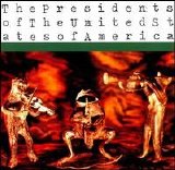 The Presidents of the United States of America - The Presidents of the United States of America