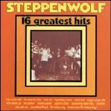Steppenwolf - 16 Greatest Hits