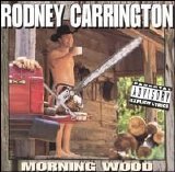 Rodney Carrington - Morning Wood