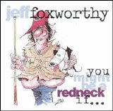 Jeff Foxworthy - You Might Be a Redneck If...
