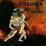 Toadies - Pleather