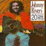 Johnny Rivers - 20 Greatest Hits