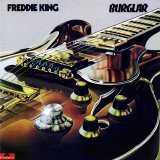 Freddie King - Burglar