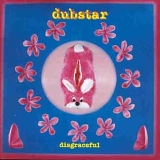 Dubstar - Disgraceful