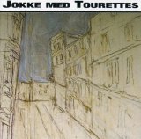 Jokke Med Tourettes - Trygge Oslo