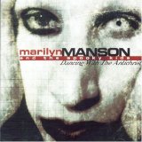 Marilyn Manson - Dancing With The Antichrist