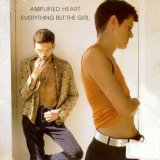 Everything But The Girl - Amplified Heart