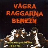 Various artists - VÃ¤gra Raggarna Benzin - Punk frÃ¥n Provinserna 78-82 Vol. I