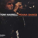 Tom Harrell - Prana Dance