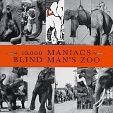 10,000 Maniacs - Blind Man'S Zoo