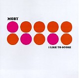 Moby - I Like to Score