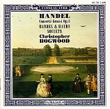 Hogwood / Händel & Haydn Society - Handel: Concerti Grossi Op.3