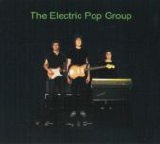 The Electric Pop Group - The Electric Pop Group