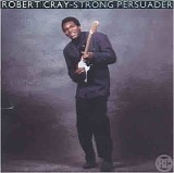 Cray, Robert - Strong Persuader