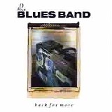 Blues Band, The - Back for More