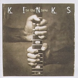 The Kinks - To The Bone