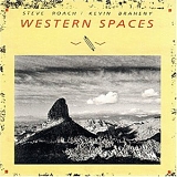 Steve Roach & Kevin Braheny - Western Spaces