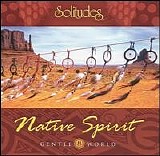 Dan Gibson's Solitudes - Native Spirit(Gentle World)
