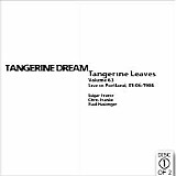 Tangerine Dream - Tangerine Leaves - VOL063 - Portland 1986