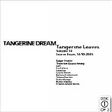 Tangerine Dream - Tangerine Leaves - VOL074 - Essen 2005