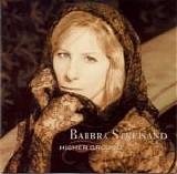 Barbra Streisand - Higher Ground