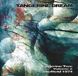 Tangerine Dream - Tangerine Tree - VOL002 - Sheffield 1974