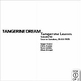 Tangerine Dream - Tangerine Leaves - VOL050 - London 1978