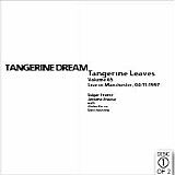 Tangerine Dream - Tangerine Leaves - VOL065 - Manchester 1997