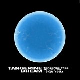 Tangerine Dream - Tangerine Tree - VOL072 - Tokyo 1983