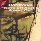 Catatonia - You've Got a Lot to Answer For