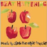 Beat Happening - Music to Climb the Apple Tree By