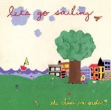 Let's Go Sailing - The Chaos in Order