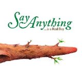 Say Anything - ...Was a Real Boy