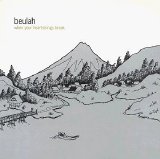 Beulah - When Your Heartstrings Break
