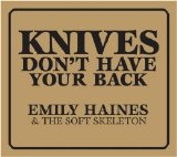 Emily Haines & The Soft Skeleton - Knives Don't Have Your Back