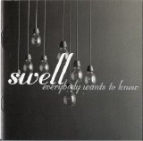 Swell - Everybody Wants to Know