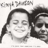 Kimya Dawson - I'm Sorry That Sometimes I'm Mean