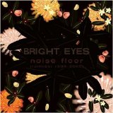 Bright Eyes - Noise Floor