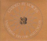 Guided by Voices - Universal Truths and Cycles