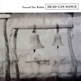 Dead Can Dance - Toward the Within