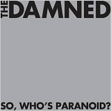 Damned - So Who's Paranoid?