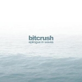 Bitcrush - Epilogue in Waves