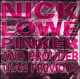 Nick Lowe - Pinker & Prouder Than Previous