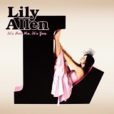 Lily Allen, - It's Not Me, It's You