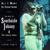 Southside Johnny - All I Want Is Everything: The Best Of Southside Johnny & The Asbury Jukes