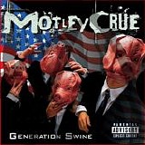 Mötley Crüe - Generation Swine