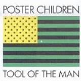 Poster Children - Tool of the Man