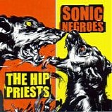 The Hip Priests vs. Sonic Negroes - Dogfight
