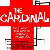 Jerome Moross - The Cardinal (The Classic Film Music Of Jerome Moross)